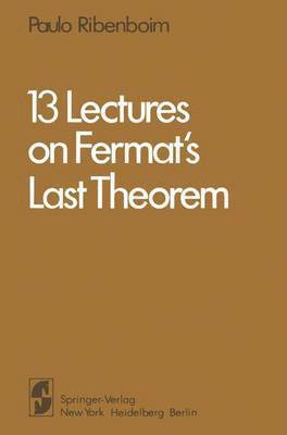 13 Lectures on Fermat's Last Theorem 1