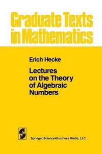 bokomslag Lectures on the Theory of Algebraic Numbers