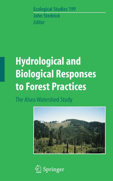 John D. Stednick - Hydrological and Biological Responses to Forest Practices, Häftad