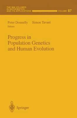 Peter Donnelly, Simon Tavare - Progress in Population Genetics and Human Evolution, Häftad