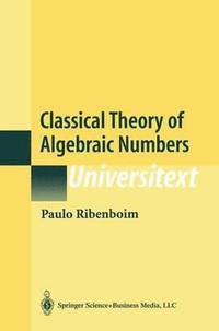 bokomslag Classical Theory of Algebraic Numbers