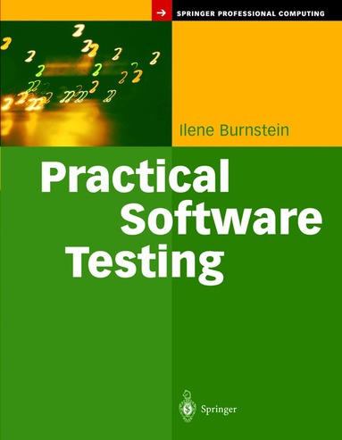 Ilene Burnstein - Practical Software Testing, Häftad