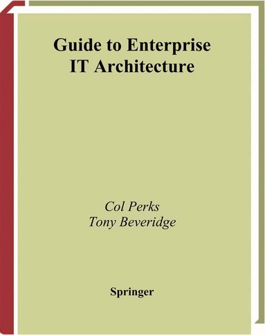 Col Perks, Tony Beveridge - Guide to Enterprise IT Architecture, Häftad