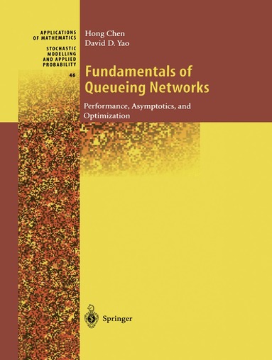 Hong Chen, David D. Yao - Fundamentals of Queueing Networks, Häftad