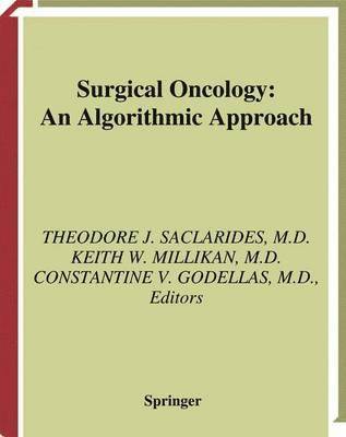 Theodore J. Saclarides, Keith W. Millikan, Constantine V. Godellas - Surgical Oncology, Häftad