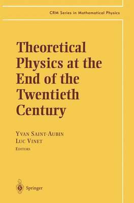 Theoretical Physics at the End of the Twentieth Century 1