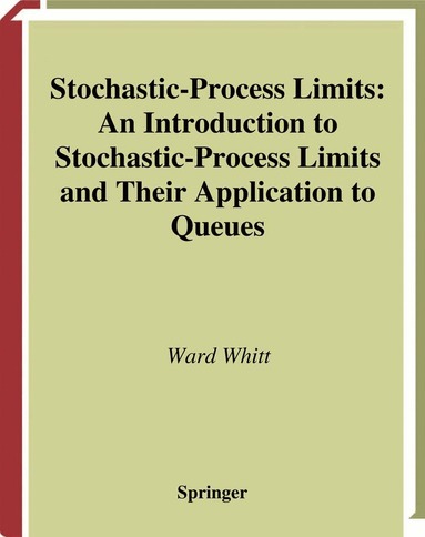 Ward Whitt - Stochastic-Process Limits, Häftad