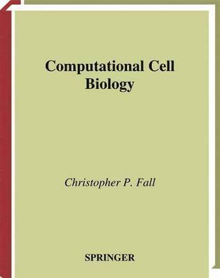 Christopher P. Fall, Eric S. Marland, John M. Wagner, John J. Tyson - Computational Cell Biology, Häftad