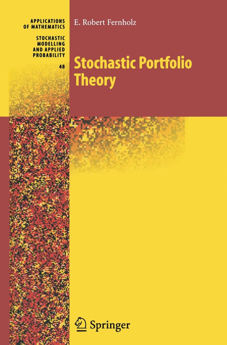 E. Robert Fernholz - Stochastic Portfolio Theory, Häftad