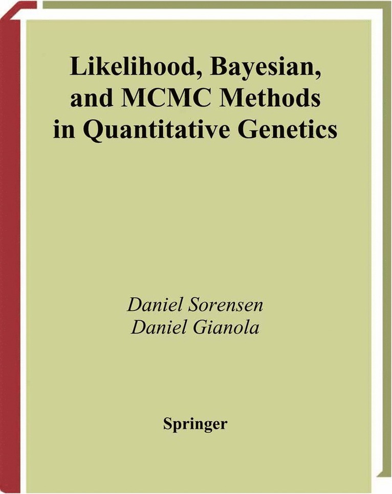 Daniel Sorensen, Daniel Gianola - Likelihood, Bayesian, and MCMC Methods in Quantitative Genetics, Häftad