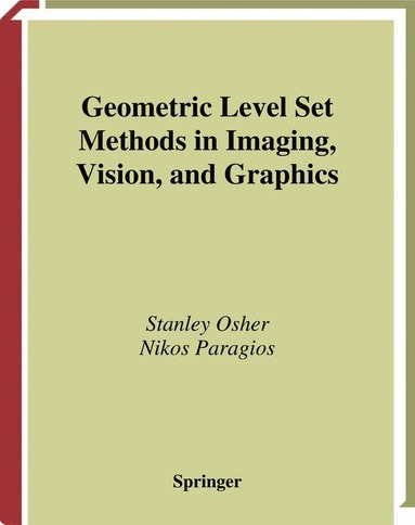 bokomslag Geometric Level Set Methods in Imaging, Vision, and Graphics