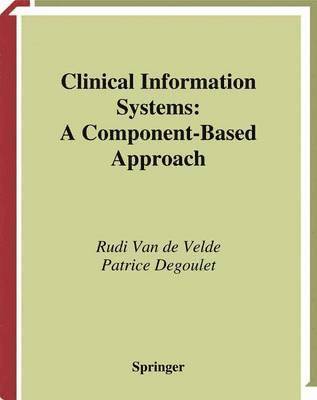 Rudi Van de Velde, Patrice Degoulet, Rudi van de Velde - Clinical Information Systems, Häftad