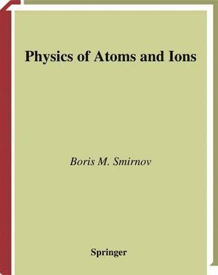 Physics of Atoms and Ions 1
