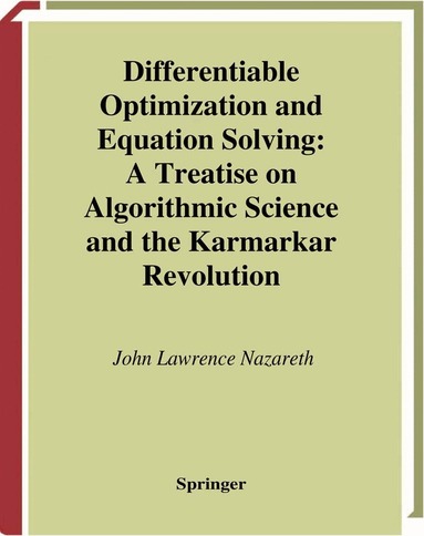 John L. Nazareth - Differentiable Optimization and Equation Solving, Häftad