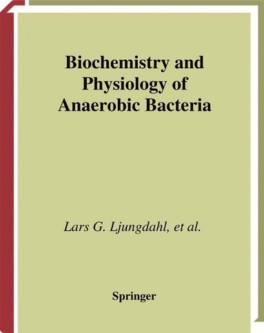 bokomslag Biochemistry and Physiology of Anaerobic Bacteria