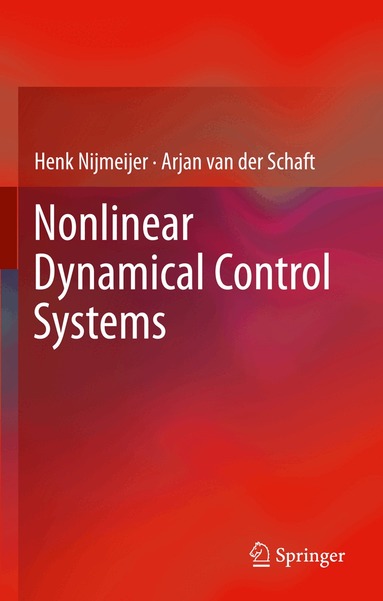 Henk Nijmeijer, Arjan van der Schaft - Nonlinear Dynamical Control Systems, Häftad