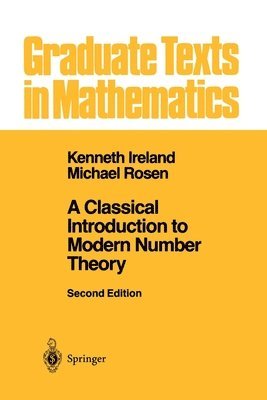 A Classical Introduction to Modern Number Theory 1