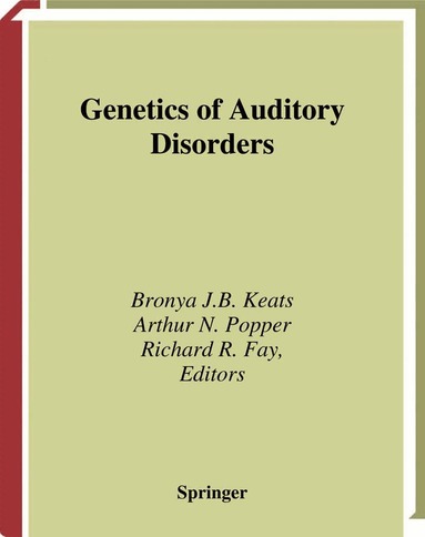Bronya J.B. Keats, Richard R. Fay - Genetics and Auditory Disorders, Häftad