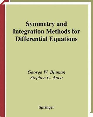 George W. Bluman, Stephen C. Anco, George Bluman, Stephen Anco - Symmetry and Integration Methods for Differential Equations, Häftad