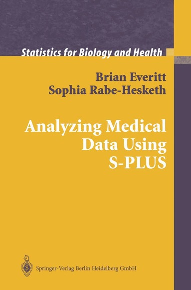 Brian Everitt, Sophia Rabe-Hesketh - Analyzing Medical Data Using S-PLUS, Häftad