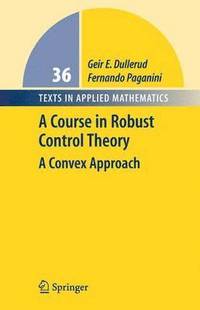 bokomslag A Course in Robust Control Theory