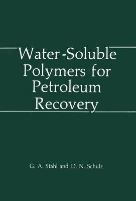 Water-Soluble Polymers for Petroleum Recovery 1