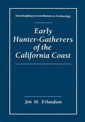 Jon M. Erlandson, Jon Erlandson - Early Hunter-Gatherers of the California Coast, Häftad