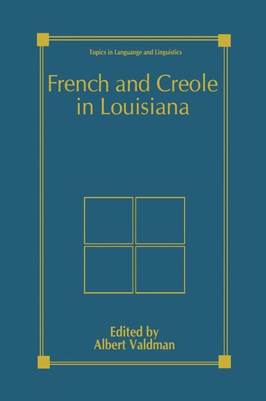 Albert Valdman - French and Creole in Louisiana, Häftad