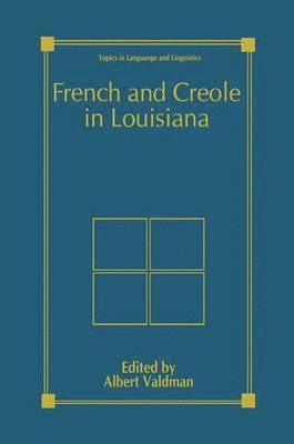 bokomslag French and Creole in Louisiana