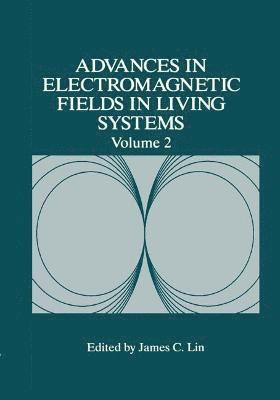 Advances in Electromagnetic Fields in Living Systems 1