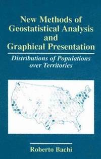 bokomslag New Methods of Geostatistical Analysis and Graphical Presentation