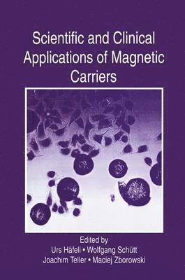 Scientific and Clinical Applications of Magnetic Carriers 1