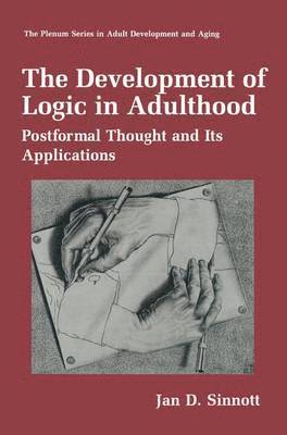 The Development of Logic in Adulthood 1