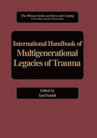 bokomslag International Handbook of Multigenerational Legacies of Trauma
