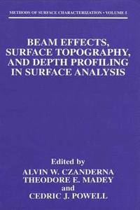 bokomslag Beam Effects, Surface Topography, and Depth Profiling in Surface Analysis