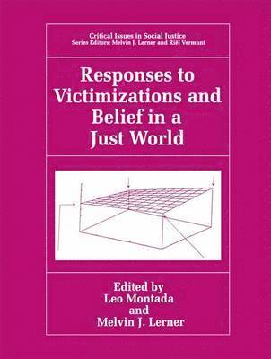 Responses to Victimizations and Belief in a Just World 1