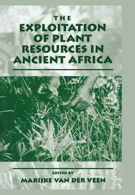 bokomslag Exploitation of Plant Resources in Ancient Africa