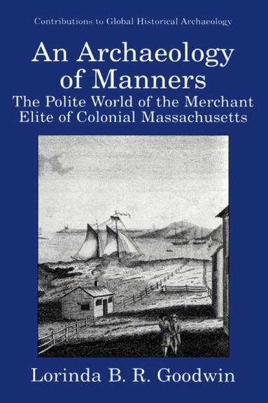 Lorinda B.R. Goodwin - Archaeology of Manners, Häftad