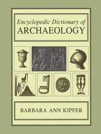 bokomslag Encyclopedic Dictionary of Archaeology