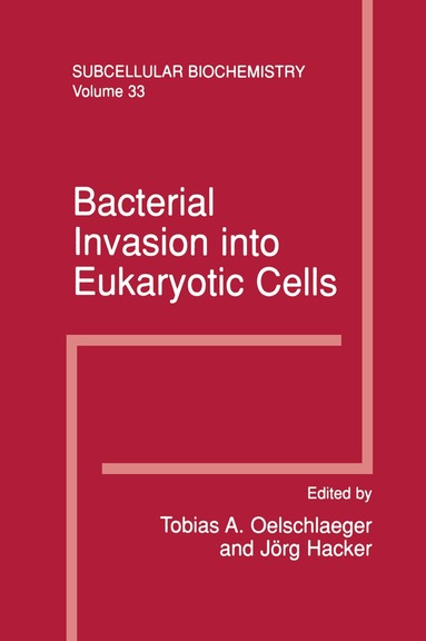 Tobias A. Oelschlaeger, Jörg H. Hacker - Bacterial Invasion into Eukaryotic Cells, Häftad