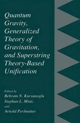 bokomslag Quantum Gravity, Generalized Theory of Gravitation, and Superstring Theory-Based Unification