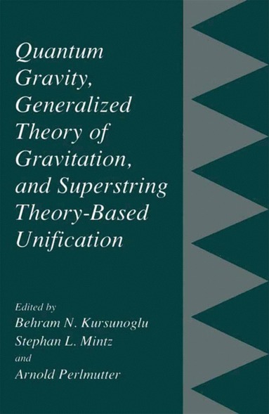 bokomslag Quantum Gravity, Generalized Theory of Gravitation, and Superstring Theory-Based Unification