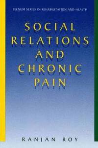 bokomslag Social Relations and Chronic Pain