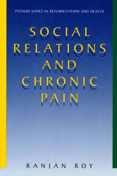 bokomslag Social Relations and Chronic Pain