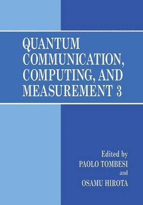 Quantum Communication, Computing, and Measurement 3 1
