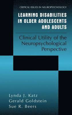 Lynda J. Katz, Gerald Goldstein, Sue R. Beers - Learning Disabilities in Older Adolescents and Adults, Häftad