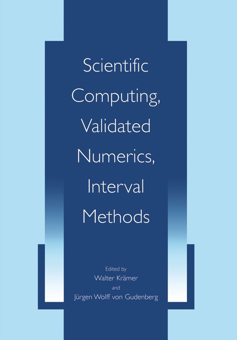 Scientific Computing, Validated Numerics, Interval Methods 1