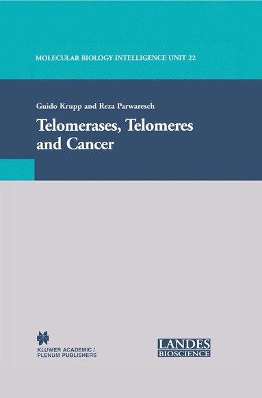 bokomslag Telomerases, Telomeres and Cancer