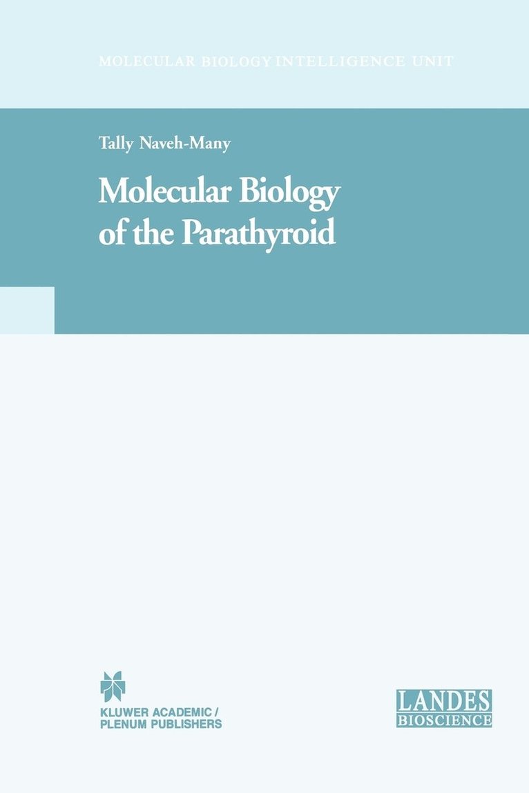 Molecular Biology of the Parathyroid 1