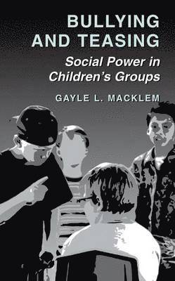 Gayle L. Macklem - Bullying and Teasing, Häftad